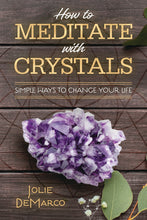 Load image into Gallery viewer, How to Meditate with Crystals
