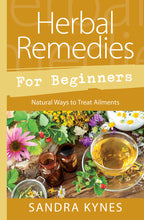 Load image into Gallery viewer, Herbal Remedies for Beginners
